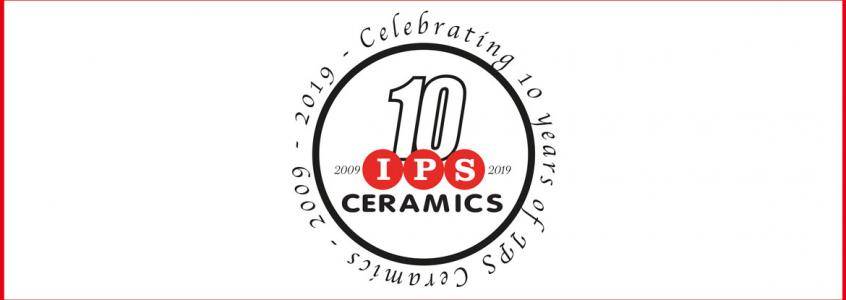 IPS Ceramics Celebrates its 10 Year Anniversary