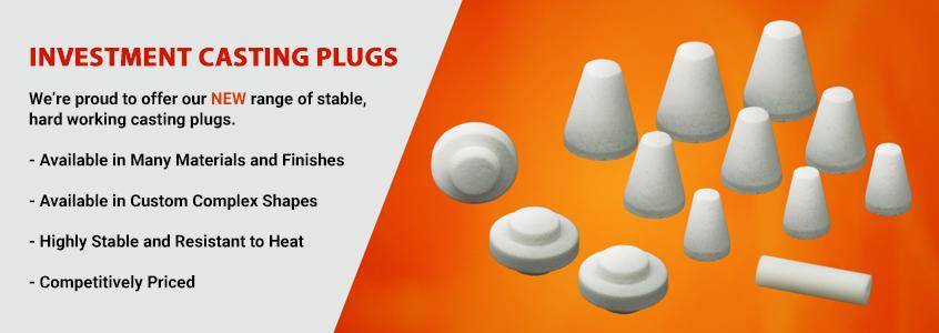Investment Casting Plugs IPS Ceramics' Investment Casting Plugs
