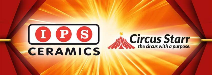 IPS Ceramics Ltd are proud to support Circus Starr IPS Ceramics Ltd are proud to support Circus Starr