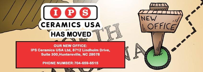 IPS Ceramics USA are now at a new office. Our address is: IPS Ceramics USA Ltd, 8712 Lindholm Drive, Suite 300,Huntersville, NC 28078. Our new number is 704 659 6515.