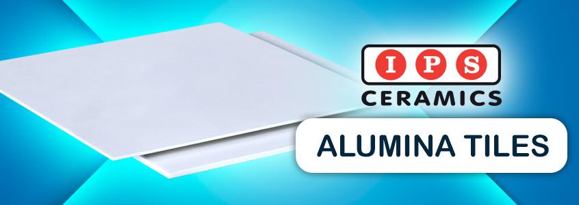 IPS Ceramics - Alumina Tiles IPS Ceramics - Alumina Tiles