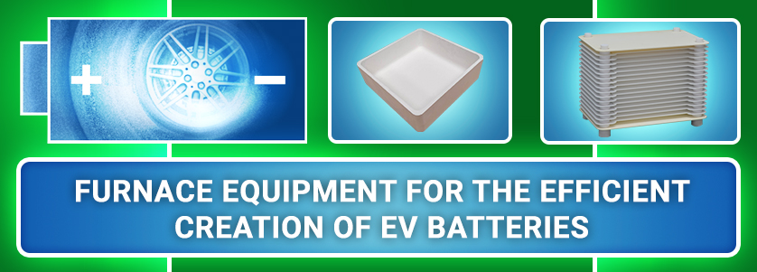 Furnace Equipment For The Efficient Creation Of EV Batteries