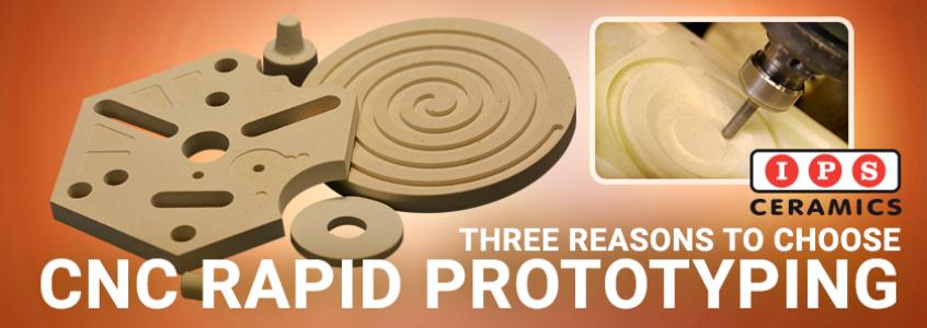 3 Reasons To Choose CNC Rapid Prototyping