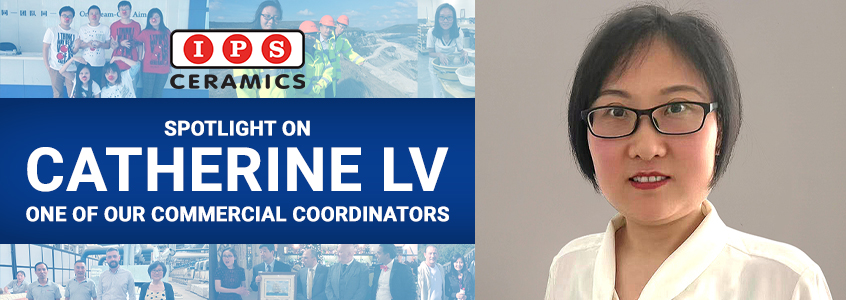 IPS Ceramics: Spotlight on Catherine Lv, our Commercial Coordinator in China